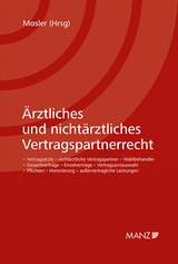 Ärztliches und nichtärztliches Vertragspartnerrecht - Mosler, Rudolf