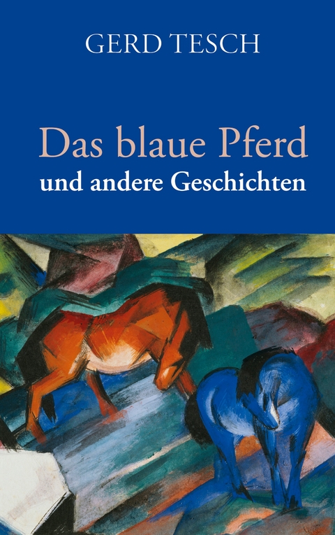 Das blaue Pferd - Gerd Tesch