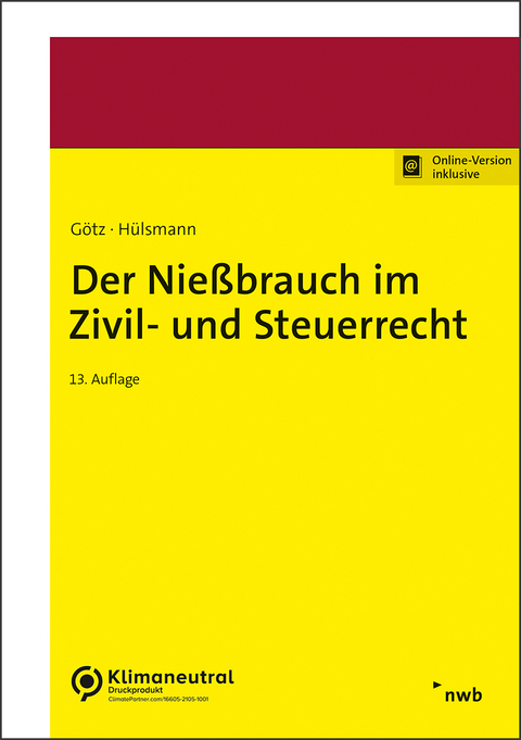 Der Nie&szlig;brauch im Zivil- und Steuerrecht - Hellmut G&ouml;tz, Christoph H&uuml;lsmann
