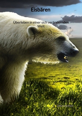 Eisbären - Überleben in einer sich verändernden Welt