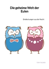 Die geheime Welt der Eulen - Tom Fischer