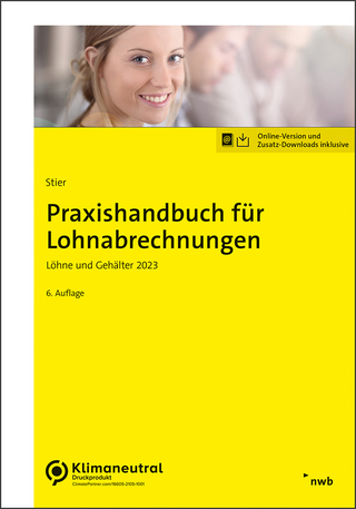 Praxishandbuch für Lohnabrechnungen - Markus Stier; Sabine Schütt