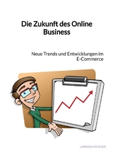 Die Zukunft des Online Business - Larissa Menger