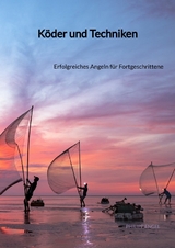 Köder und Techniken - Philipp Engel