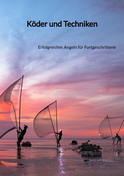 Köder und Techniken - Philipp Engel