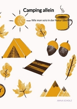 Camping allein - Anna Scholz