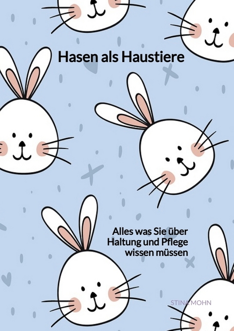 Hasen als Haustiere - Stina Mohn