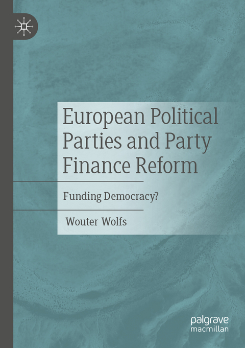 European Political Parties and Party Finance Reform - Wouter Wolfs