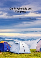 Die Psychologie des Campings - Johanna Bauer