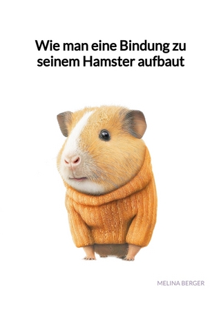 Wie man eine Bindung zu seinem Hamster aufbaut