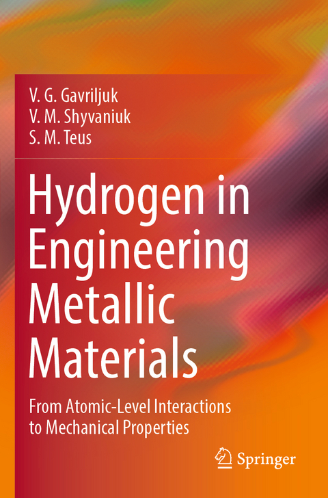 Hydrogen in Engineering Metallic Materials - V. G. Gavriljuk, V. M. Shyvaniuk, S. M. Teus
