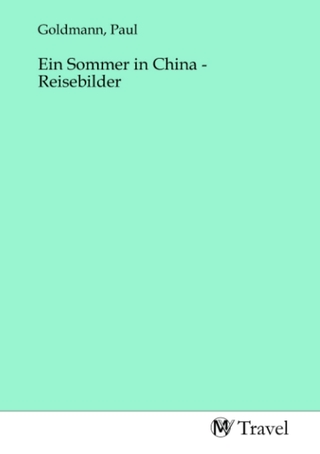 Ein Sommer in China - Reisebilder