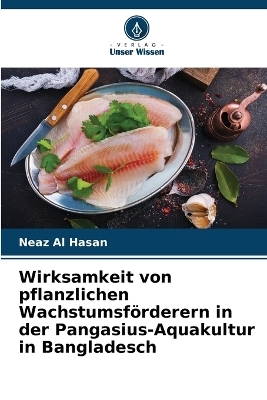 Wirksamkeit von pflanzlichen Wachstumsförderern in der Pangasius-Aquakultur in Bangladesch