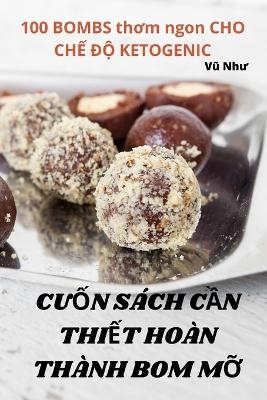 CuỐn S&aacute;ch CẦn ThiẾt Ho&agrave;n Th&agrave;nh Bom MỠ -  Vũ Như