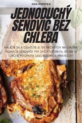 Jednoduch&yacute; SendviČ Bez Chleba -  Zina Kopeck&aacute;