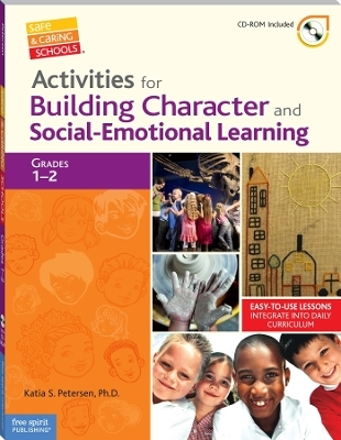 Activities for Building Character and Social-Emotional Learning Grades 1&ndash;2 - Katia S. Petersen