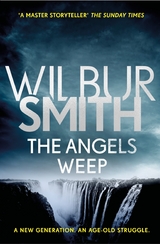 The Angels Weep - Wilbur Smith