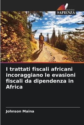 I trattati fiscali africani incoraggiano le evasioni fiscali da dipendenza in Africa