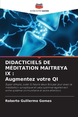Didacticiels de Méditation Maitreya IX