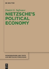 Nietzsche's Political Economy - Dmitri G. Safronov