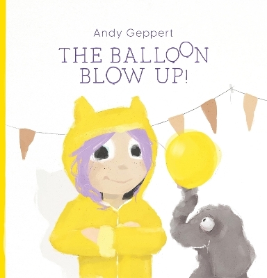 The Balloon Blow Up - Andy Geppert