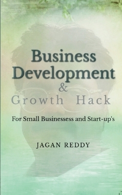 Business Development for Small Businesses and Start-ups - Jagan Reddy