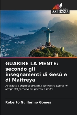 Guarire La Mente - Roberto Guillermo Gomes