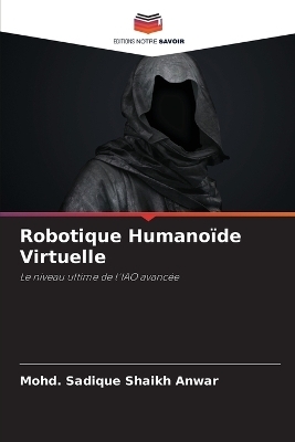 Robotique Humanoïde Virtuelle - Mohd Sadique Shaikh Anwar