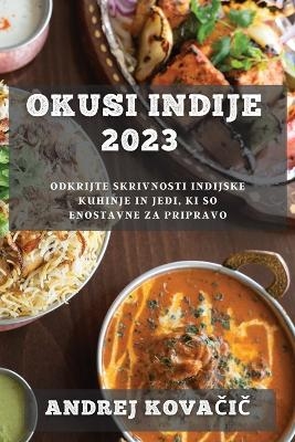 Okusi Indije 2023 - Andrej Kovačič