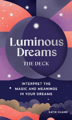 Luminous Dreams: The Deck - Katie Huang