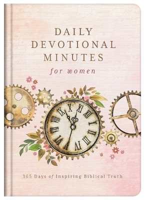 Daily Devotional Minutes for Women -  Compiled by Barbour Staff, Jessie Fioritto, Donna K Maltese