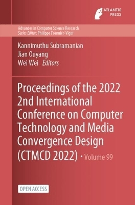 Proceedings of the 2022 2nd International Conference on Computer Technology and Media Convergence Design (CTMCD 2022) - 