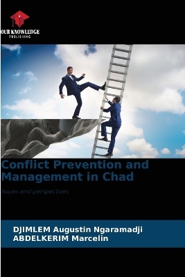 Conflict Prevention and Management in Chad - DJIMLEM Augustin Ngaramadji, ABDELKERIM Marcelin
