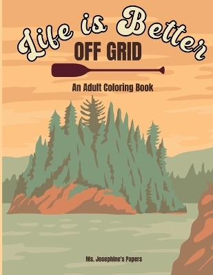 Life Is Better Off Grid