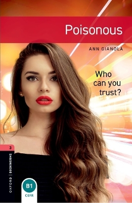 Oxford Bookworms Library: Level 3: Poisonous - Ann Gianola