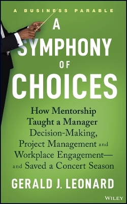 A Symphony of Choices - Gerald J. Leonard