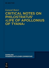 Critical Notes on Philostratus&rsquo; &rsaquo;Life of Apollonius of Tyana&lsaquo; - Gerard Johannes Boter