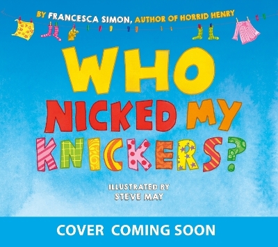 Who Nicked My Knickers? - Francesca Simon