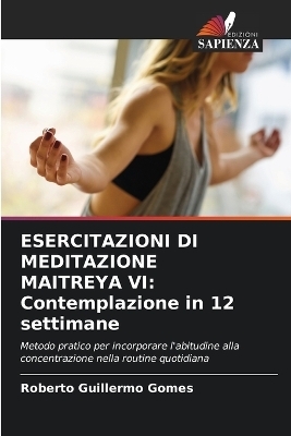 Esercitazioni Di Meditazione Maitreya VI - Roberto Guillermo Gomes