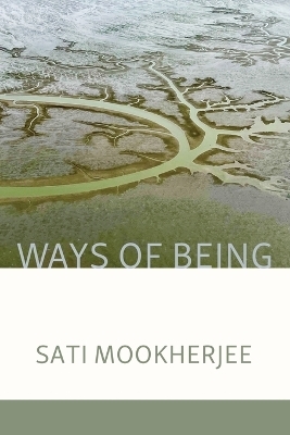 Ways of Being - Sati Mookherjee