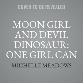 Moon Girl and Devil Dinosaur: One Girl Can Make a Difference