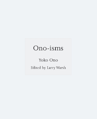 Ono-isms - Yoko Ono