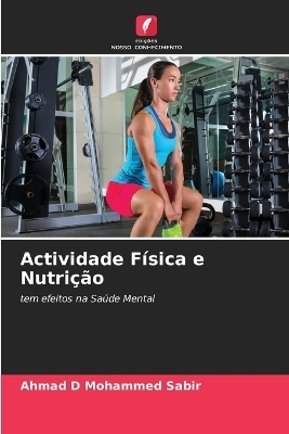 Actividade Física e Nutrição - Ahmad D Mohammed Sabir