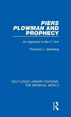 Piers Plowman and Prophecy - Theodore L. Steinberg