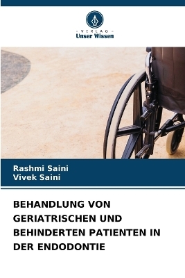 Behandlung Von Geriatrischen Und Behinderten Patienten in Der Endodontie