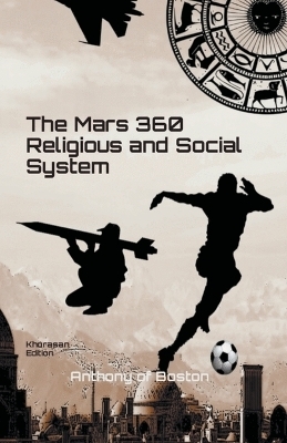 The Mars 360 Religious and Social System - Anthony Of Boston