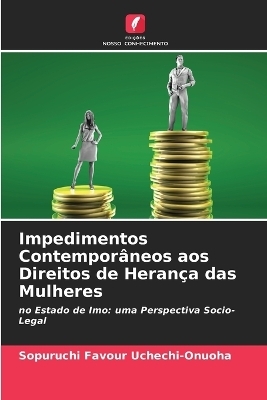Impedimentos Contempor&acirc;neos aos Direitos de Heran&ccedil;a das Mulheres - Sopuruchi Favour Uchechi-Onuoha