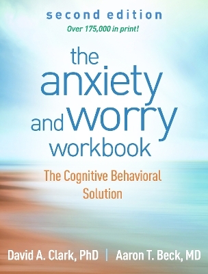 The Anxiety and Worry Workbook, Second Edition