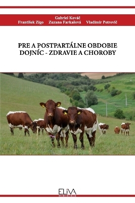 Pre a Postpartálne Obdobie Dojníc - Zdravie a Choroby
