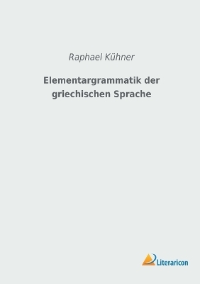 Elementargrammatik der griechischen Sprache